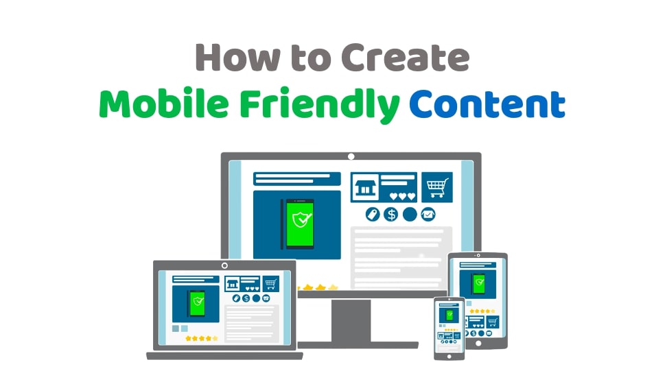 How to Create Mobile Friendly Content