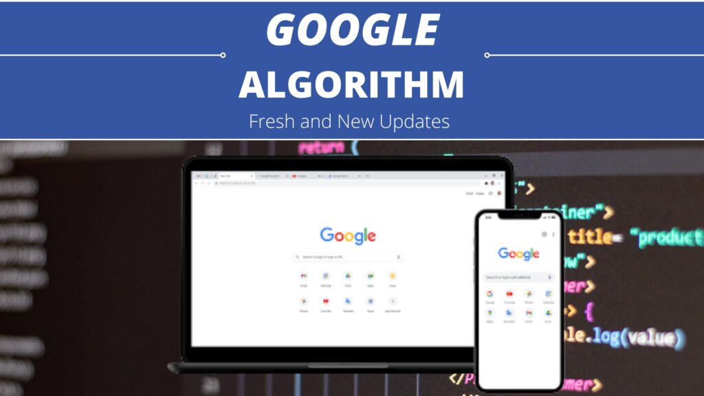 Google Algorithm - New and Latest Updates