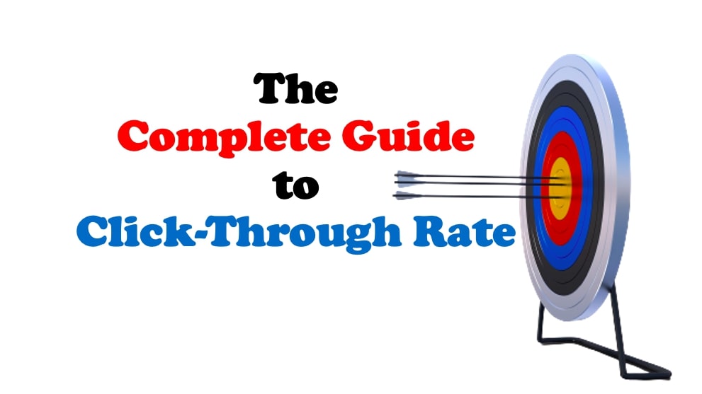The Complete Guide to Click-Through Rate