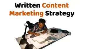 Written Content Marketing Strategy